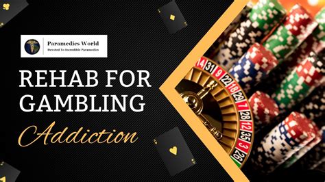 Gambling Rehab: World.